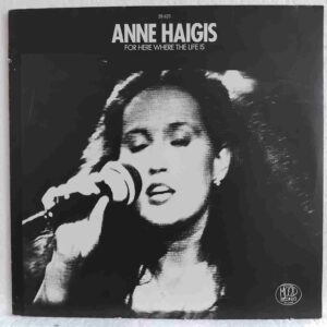 Anne Haigis – For Here Where The Life Is Disc VINIL LP