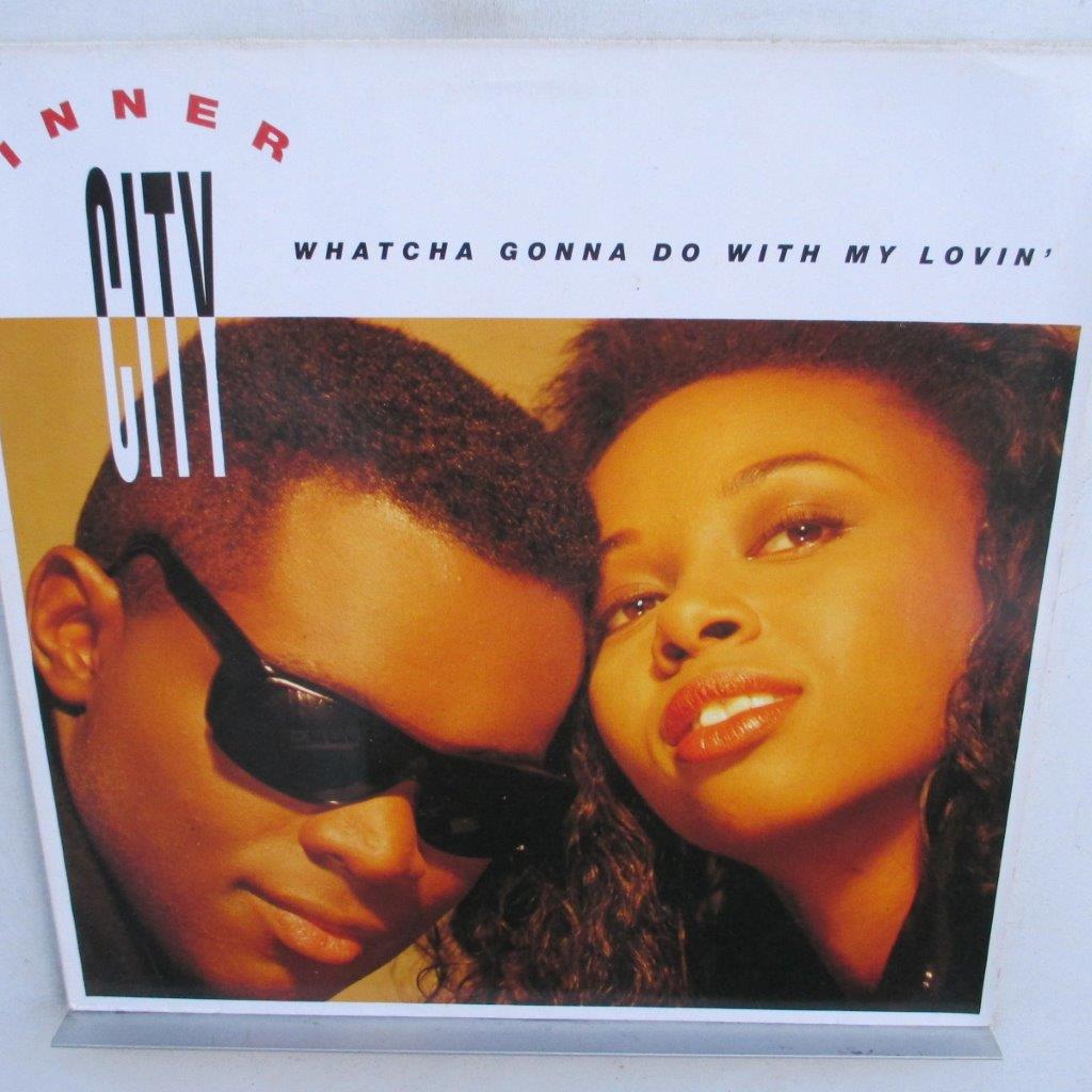 Inner City – Whatcha Gonna Do With My Lovin’ – 12″, 45 RPM, Single