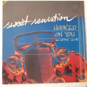 Sweet Sensation – Hooked On You - 12", 45 RPM, Maxi-Single